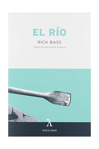 EL RIO - RICK BASS